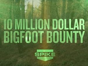 10 Million Dollar Bigfoot Bounty (2014)