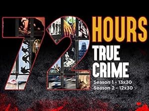 72 Hours: True Crime