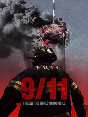 9/11: The Day the World Stood Still