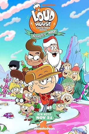 A Loud House Christmas Movie: Naughty Or Nice