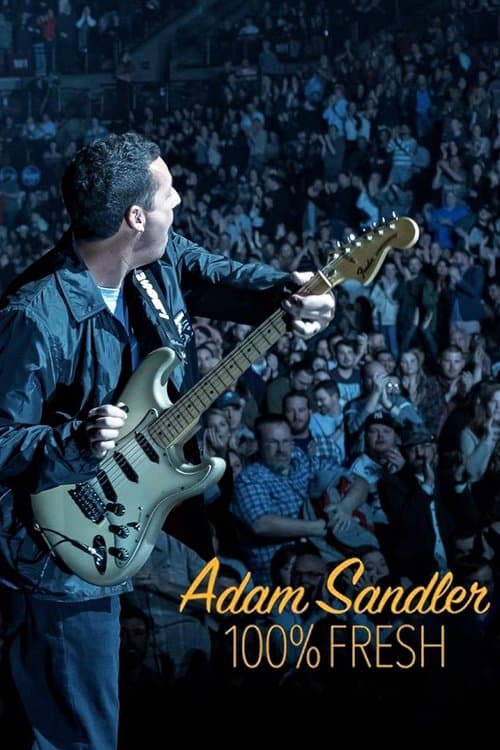 ADAM SANDLER 100% FRESH (2018)