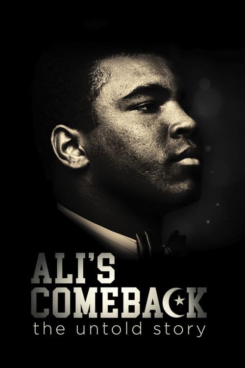 Ali's Comeback: The Untold Story (2020)