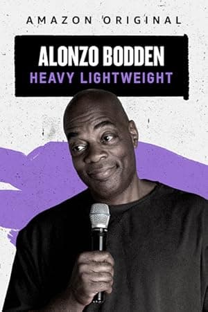 Alonzo Bodden: Heavy Lightweight (2019)