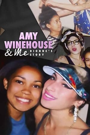 Amy Winehouse & Me: Dionne's Story