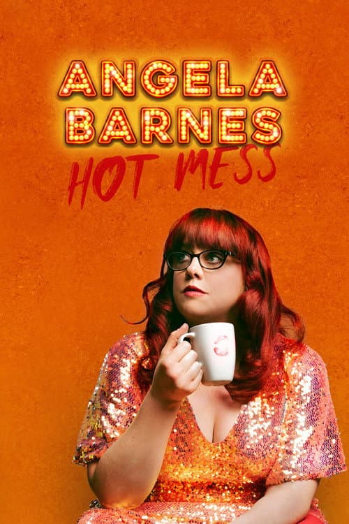 Angela Barnes: Hot Mess (2022)