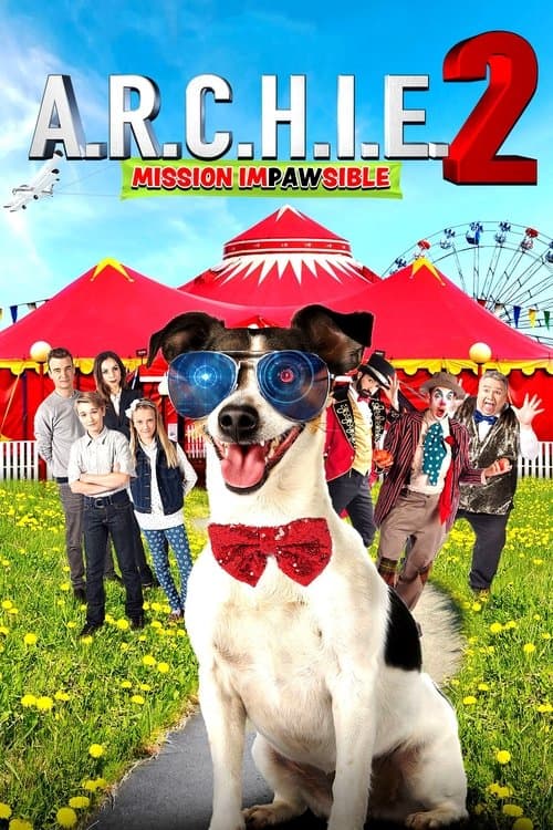 A.R.C.H.I.E 2: Mission Impawsible (2018)