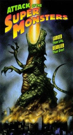 Attack Of The Super Monsters