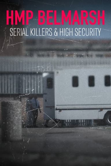 Belmarsh: Serial Killers & High Security