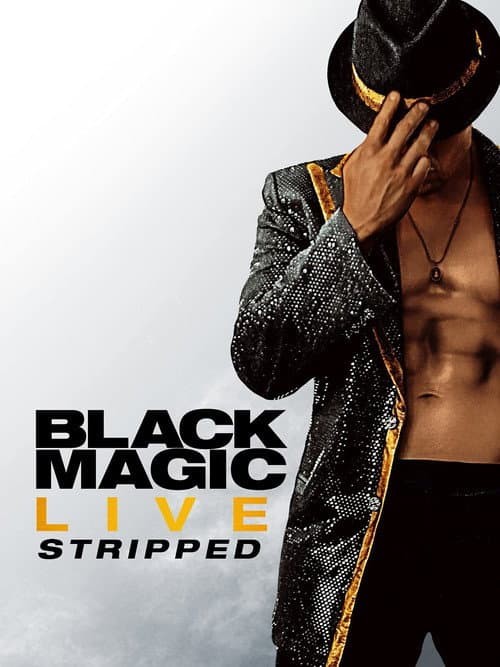 Black Magic Live: Stripped (2021)