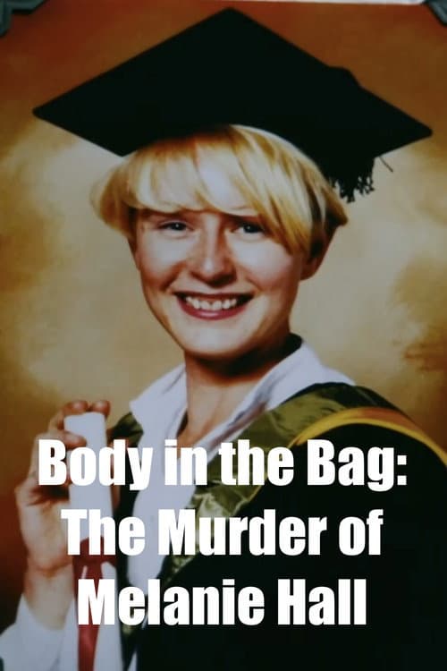Body in the Bag: The Murder of Melanie Hall