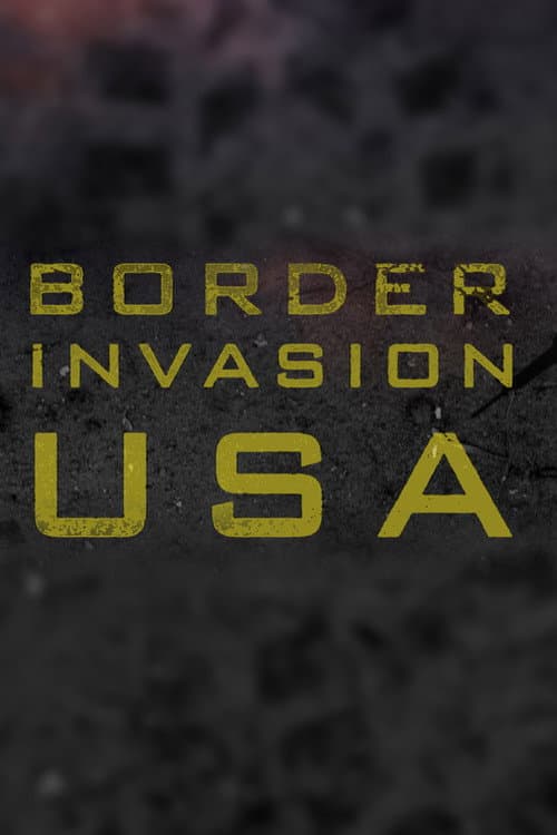 Border Invasion USA