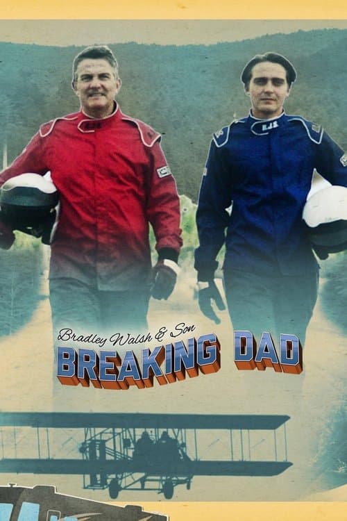 Bradley & Barney Walsh: Breaking Dad