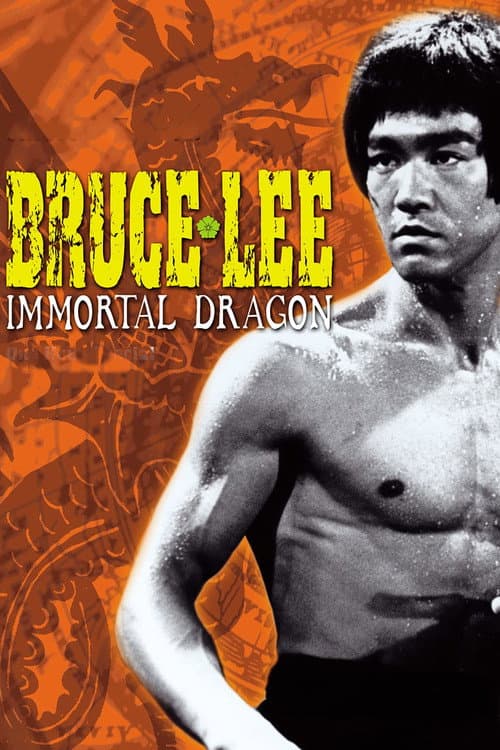 Bruce Lee: Immortal Dragon