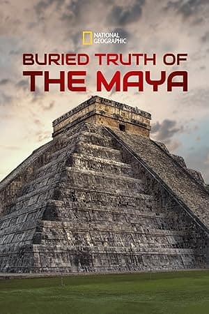 Buried Truth of the Maya (2020)