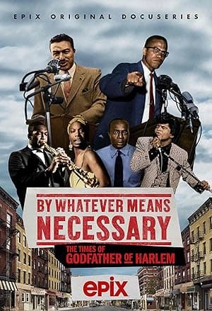 By Whatever Means Necessary: The Times Of Godfather Of Harlem
