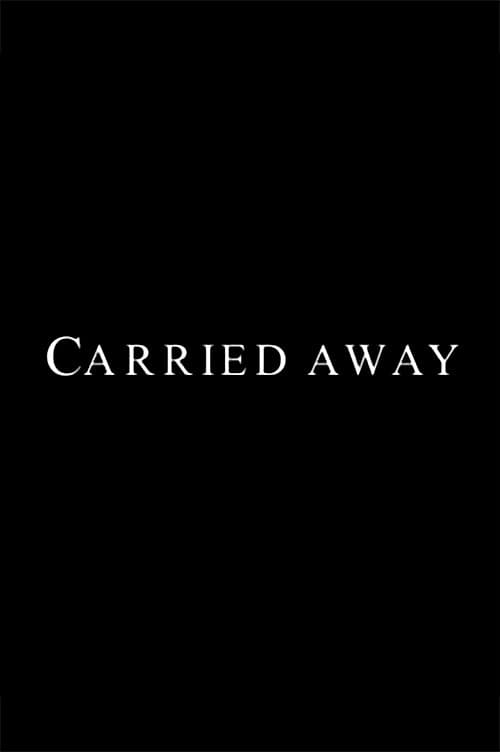 Carried Away (2013)