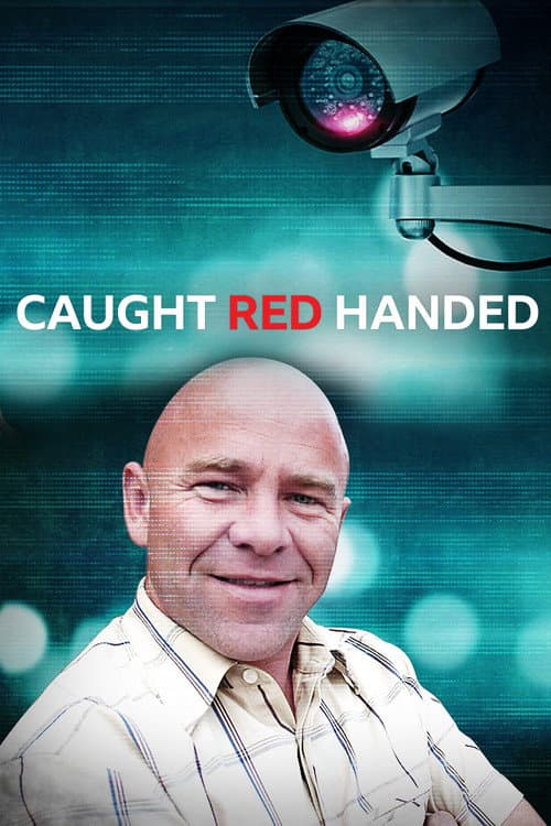 Caught Red Handed (2013)