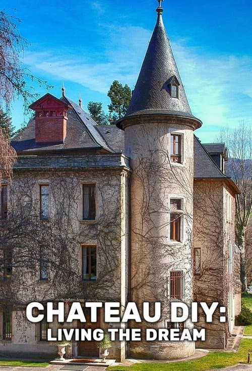 Chateau DIY: Living the Dream