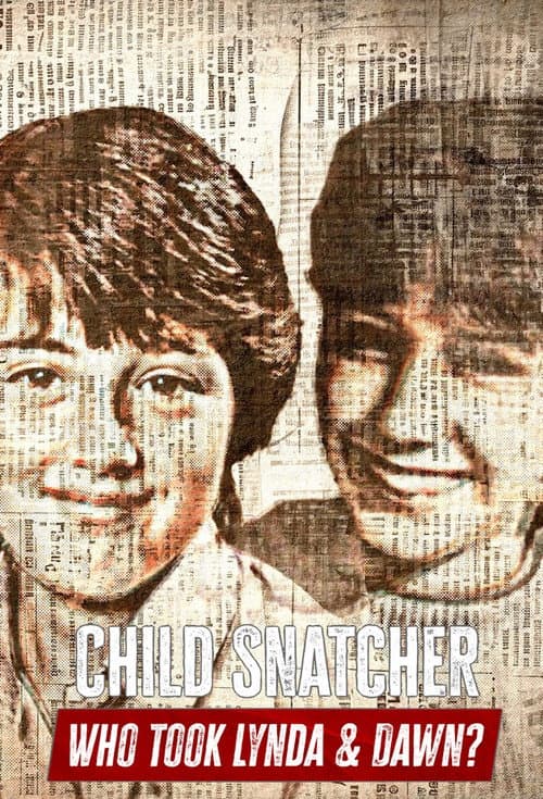 Child Snatcher: Who Took Lynda & Dawn?