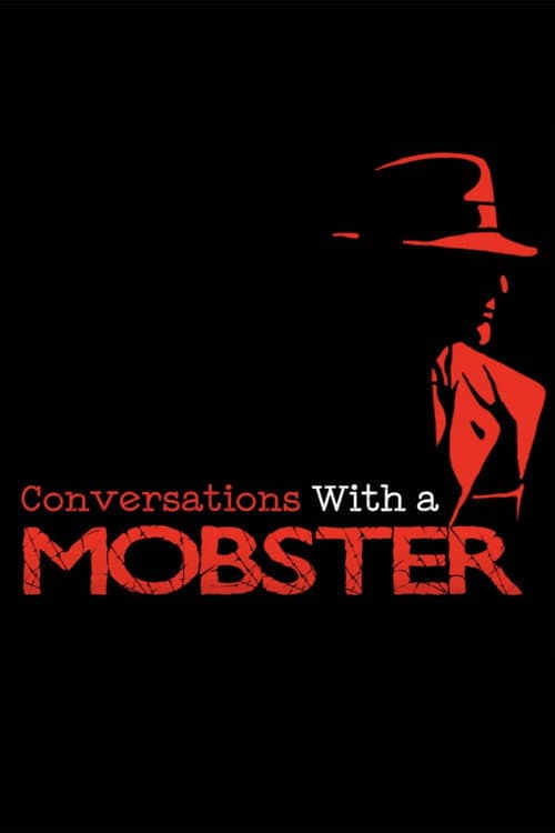 Conversations with A Mobster (2024)
