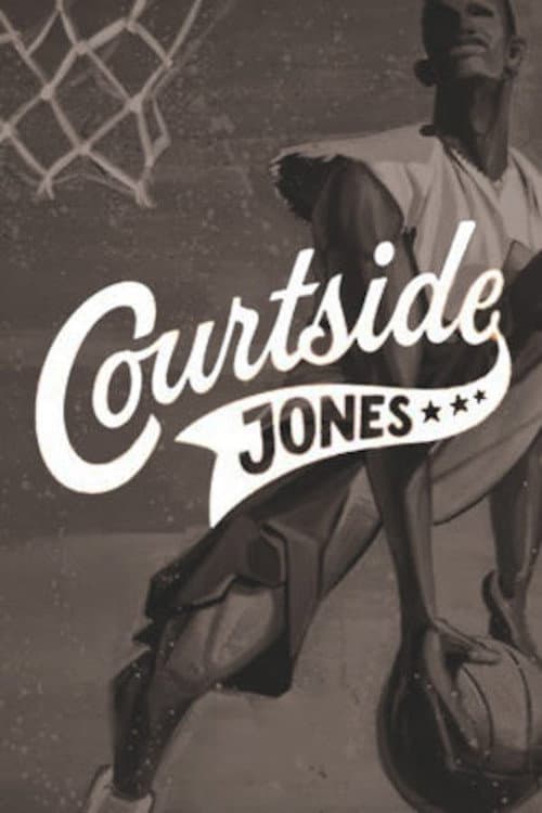 Courtside Jones (2012)