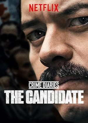 Crime Diaries: The Candidate (2019)
