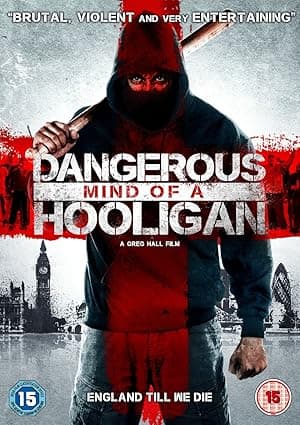 Dangerous Mind Of A Hooligan