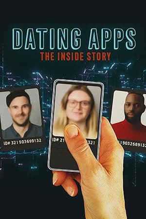 Dating Apps: The Inside Story