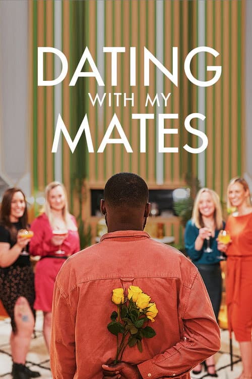 Dating with my mates (2022)