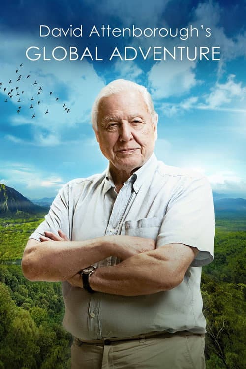 David Attenborough's Global Adventure (2022)
