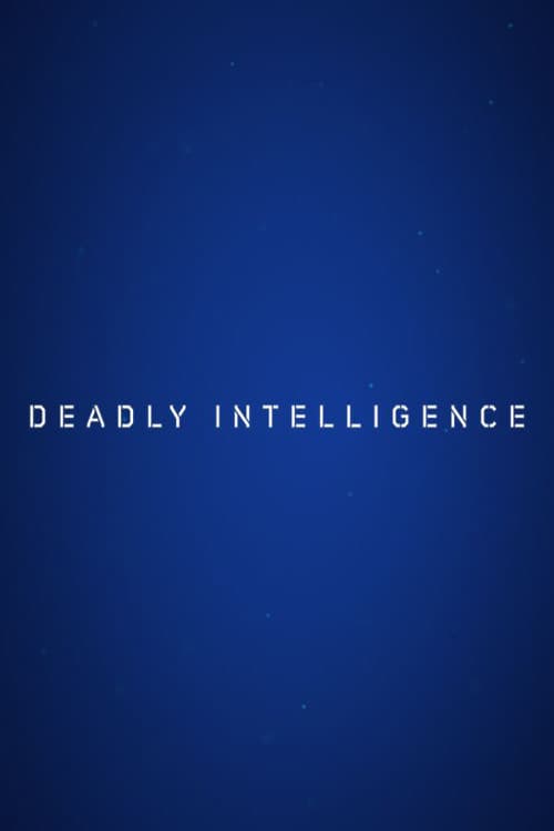 Deadly Intelligence (2018)