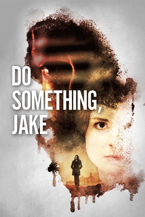 Do Something, Jake (2018)