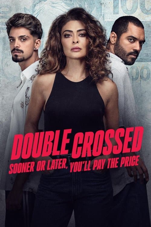 Double Crossed: Sooner or Later, You’ll Pay the Price (2024)