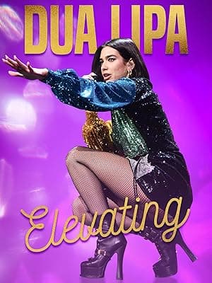 Dua Lipa: Elevating (2022)