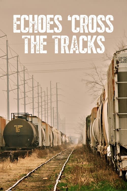 Echoes 'Cross the Tracks (2012)