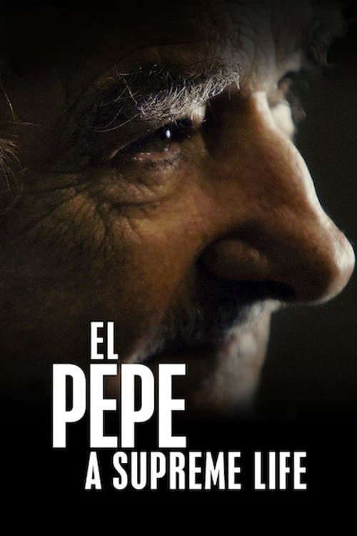 El Pepe, A Supreme Life (2019)