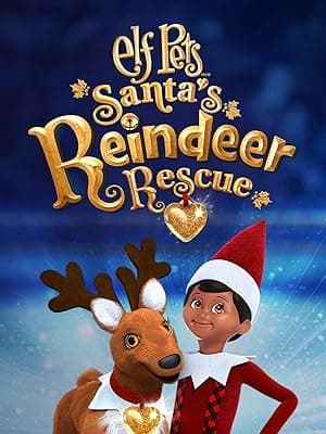 Elf Pets: Santa's Reindeer Rescue (2020)