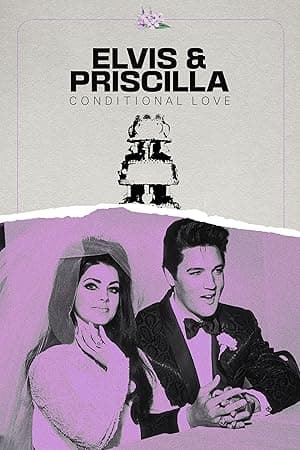 Elvis & Priscilla: Conditional Love (2023)