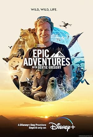 Epic Adventures with Bertie Gregory (2022)