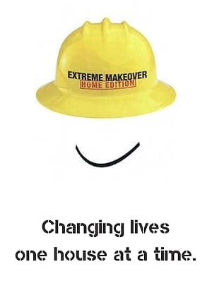 Extreme Makeover: Home Edition