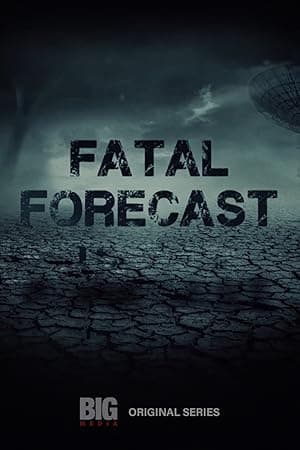 Fatal Forecast