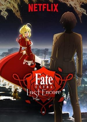 Fate/Extra Last Encore (2018)