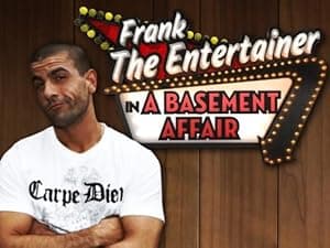 Frank the Entertainer in a Basement Affair