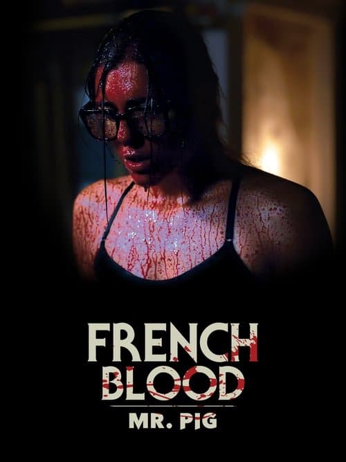 French Blood 1 - Mr. Pig (2020)