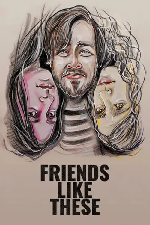 Friends Like These (2019)