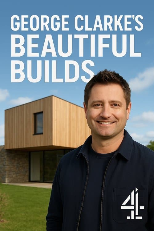 George Clarke’s Beautiful Builds (2022)