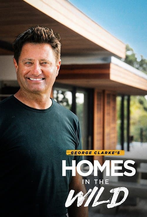 George Clarke's Homes in the Wild