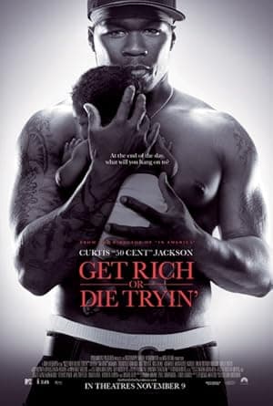 Get Rich Or Die Tryin' (2005)