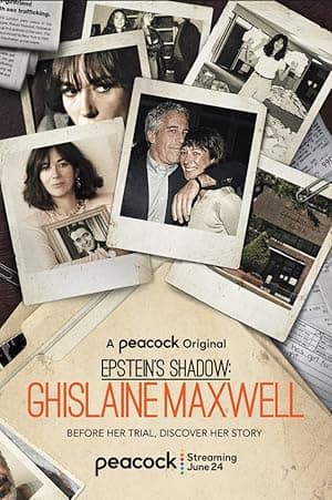 Ghislaine Maxwell: Epstein's Shadow