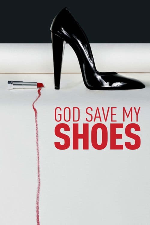 God Save My Shoes (2012)